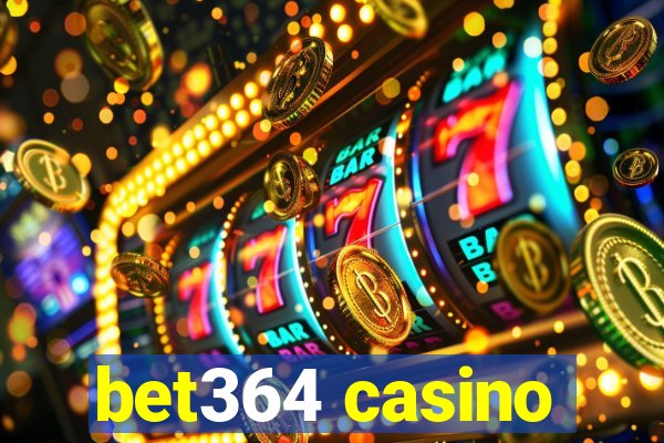 bet364 casino